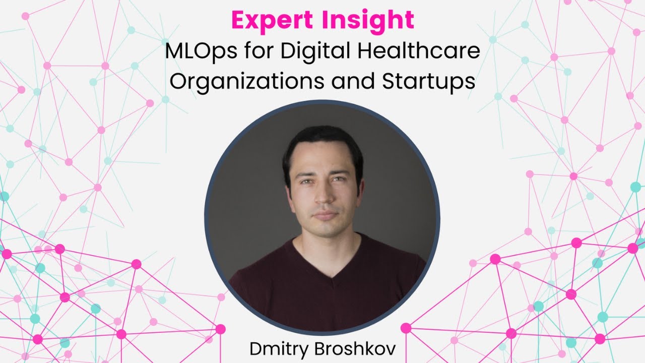 MLOps for Digital Healthcare Organizations and Startups | Expert Insight