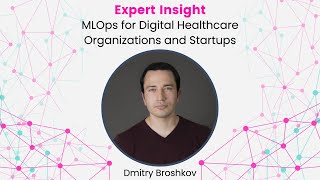 MLOps for Digital Healthcare Organizations and Startups | Expert Insight