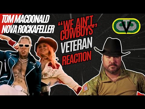 Vet Reacts "We Aint Cowboys" - Tom MacDonald & Nova Rockafeller | Talkin Tunes