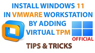 How to Install Windows 11 in VMware Workstation Pro, Player, Fusion V16 & 15 on Unsupported Hardware