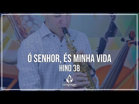 🎷 Hino 38 - Ó Senhor, és minha Vida - Vinicius Amorim 🎷