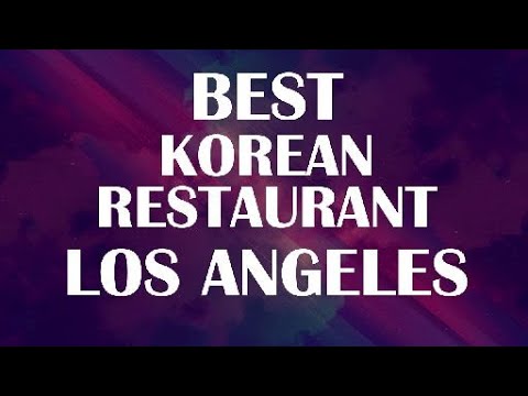 Korean Restaurant in Los Angeles