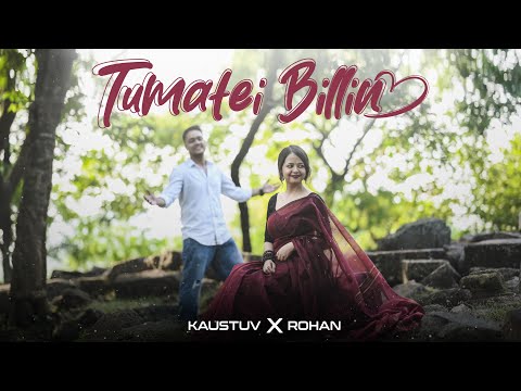 TUMATEI BILLIN || Kaustuv Gogoi x रohan Chetry || Official Music Video