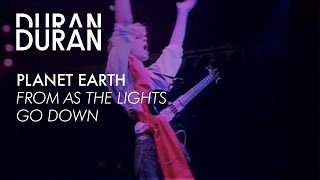 Duran Duran - &quot;Planet Earth&quot; from AS THE LIGHTS GO DOWN