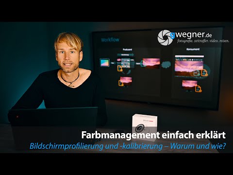 Color management, monitor profiling, and calibration – why and how simply explained!