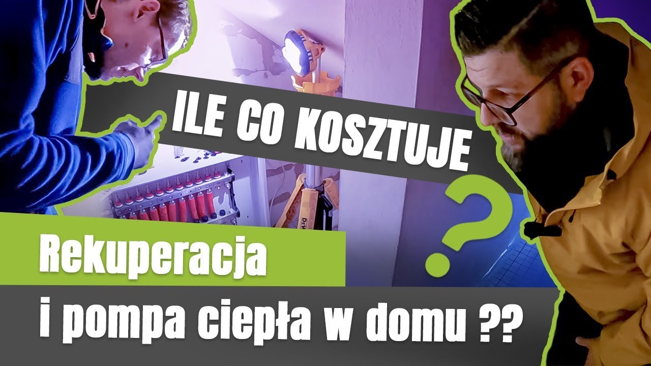 Rekuperacja i pompa ciepła w domu.