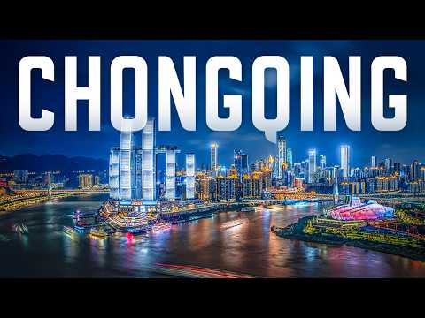The largest city in the world that you didn't know about: CHONGQING, CHINA