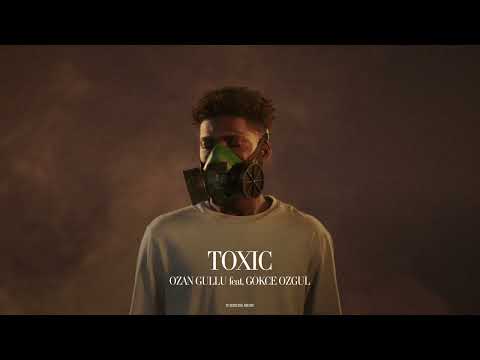Ozan Gullu feat. Gokce Ozgul - Toxic (Official Canvas Video)
