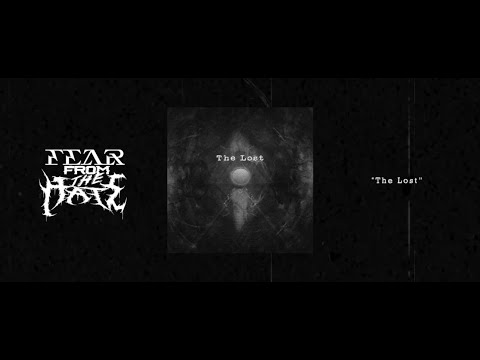 FEAR FROM THE HATE - "The Lost" Official Visualizer
