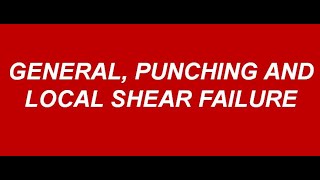 General, Punching and Local Shear Failure I Geotechnical Engineering