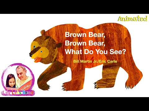 Brown Bear, Brown Bear, What Do You See?