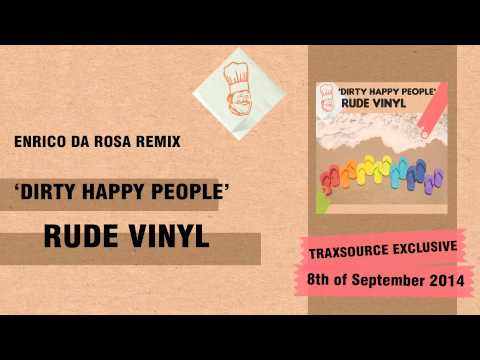 Rude Vinyl - Dirty Happy People (Enrico da Rosa Remix)