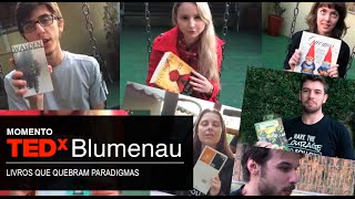 preview picture of video 'Momento TEDx Blumenau: Livros que quebram paradigmas'