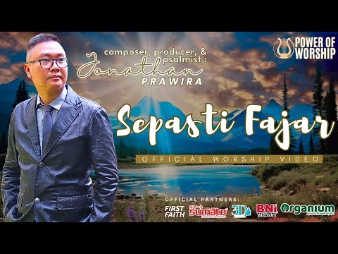 SEPASTI FAJAR (official #powerofworship video) - Ps Jonathan Prawira #new