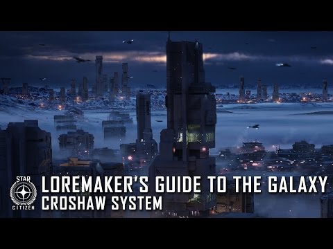 Star Citizen: Loremaker's Guide to the Galaxy - Croshaw System