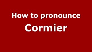 How to pronounce Cormier