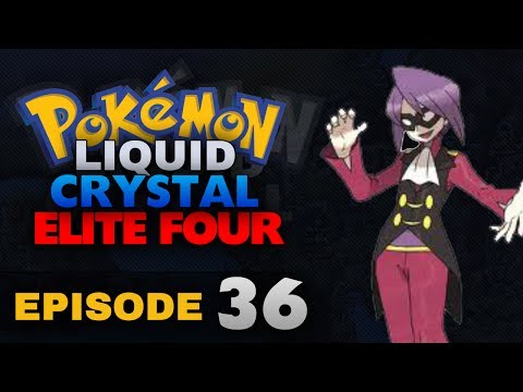 Pokemon Liquid Crystal w/Live Facecam Episode 36 - Elite 4 Will! #1