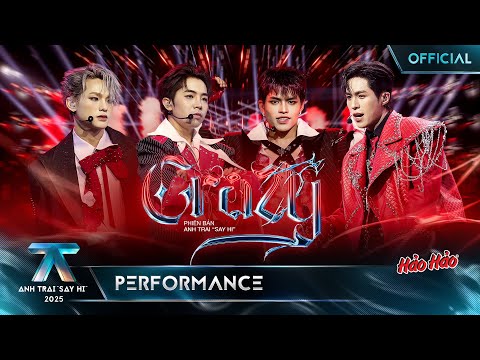 CRAZY - buitruonglinh, Mason Nguyễn, TEZ, Otis | Anh Trai "Say Hi" 2025 [Performance]