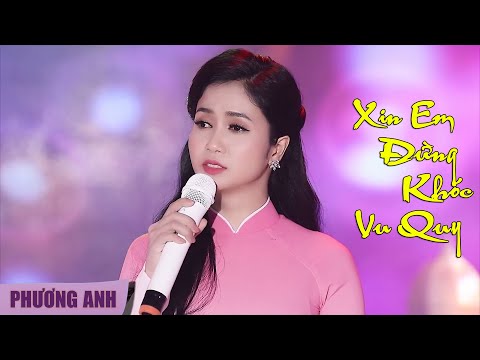 Xin Em Đừng Khóc Vu Quy - Phương Anh | Official MV