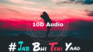 Download lagu 10D Songs | Jab Bhi Teri Yaad | Bass Boosted | Virtual 10d Audio |10D Audio Hindi | HQ mp3 Download lagu 10D Songs | Jab Bhi Teri Yaad | Bass Boosted | Virtual 10d Audio |10D Audio Hindi | HQ mp3