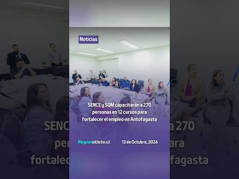 SENCE y SQM capacitarán a 270 personas en oficios demandados por la industria