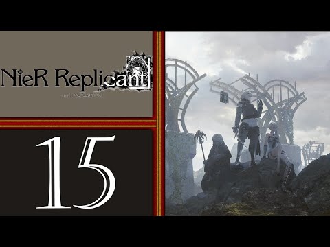 NieR Replicant playthrough pt15 - Weirdest Boss Yet!/Love and Tragedy in Facade
