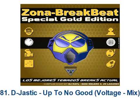 81. D-Jastic - Up To No Good (Voltage - Mix)