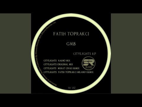 CityLights (Fatih Toprakci Milano Remix)