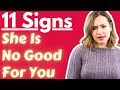 11 Regrettable Early Signs She Is Not The Right Woman For You She S Not Good For You