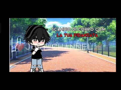 scambio di corpo con...||❤️🩹