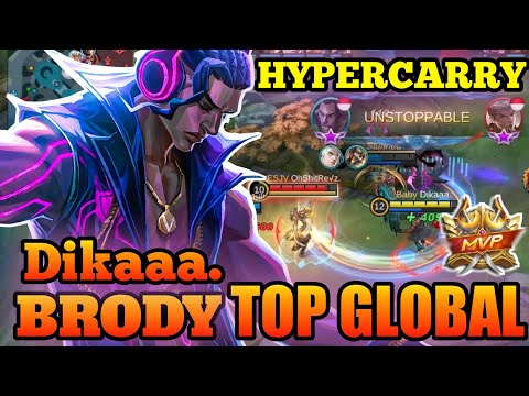 Brody Top 1 Global by Dikaaa Gameplay [ HyperCarry ] - MLBB