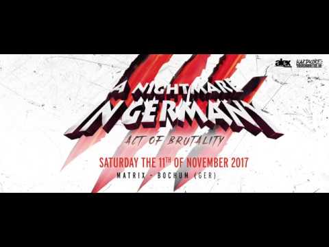 A Nightmare In Germany - Act of Brutality -  11.11.17 - The Trailer