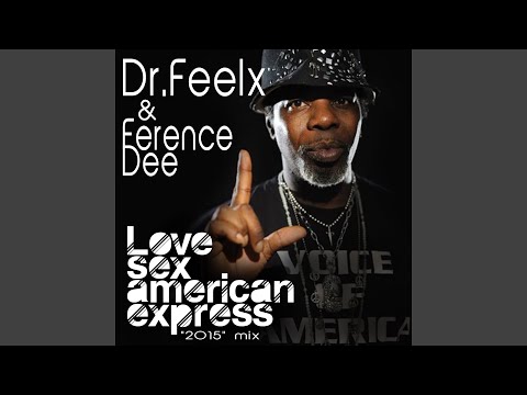 Love Sex American Express (2015 Mix)
