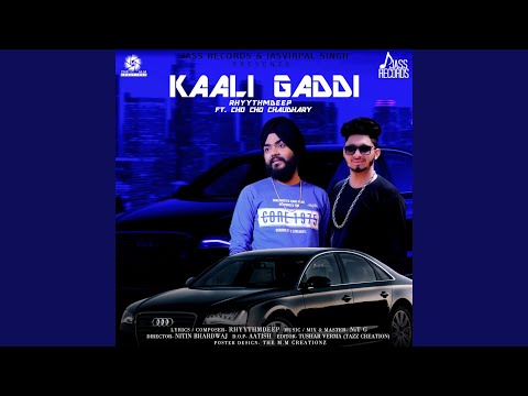 Kaali GaddiFt. Cho Cho Chaudhary