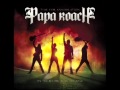 Papa Roach - Kick In The Teeth
