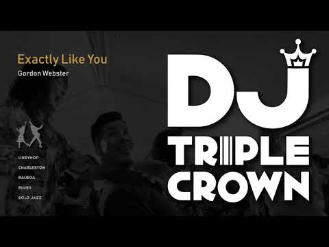 [DJ Triple Crown] Exactly Like You - Gordon Webster