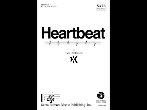 Heartbeat (SATB, piano, djembe) by Kyle Pederson - Score & Sound
