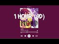 (1 HOUR w/ Lyrics) Mood by 24kGoldn ft. Iann Dior 