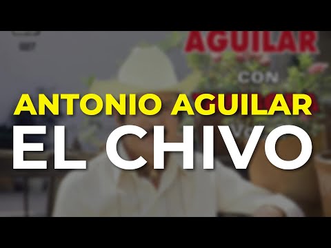 Antonio Aguilar - El Chivo (Audio Oficial)