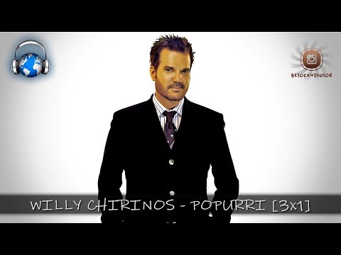 WILLY CHIRINOS  [3x1]  POPURRI DE EXITOS