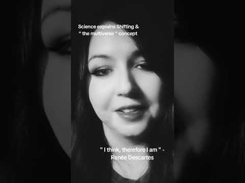 Reality shifting explained by Science