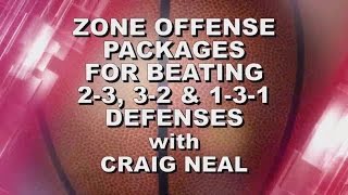 Craig Neal: Zone Offense Packages for Beating 2-3