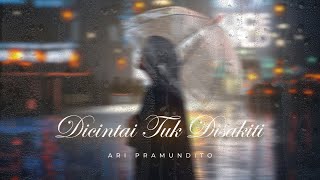 Download lagu Ari Pramundito - Dicintai Tuk Disakiti mp3 Download lagu Ari Pramundito - Dicintai Tuk Disakiti mp3