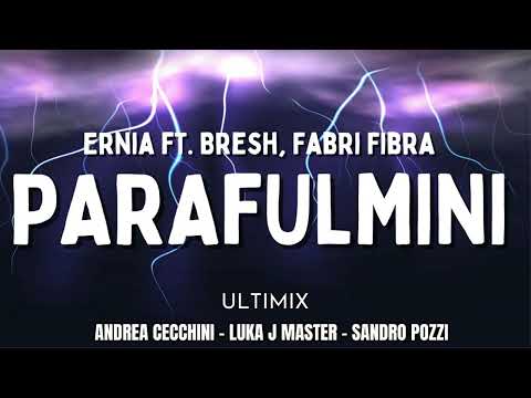 Ernia feat Fabri Fibra & Bresh - parafulmini ULTIMIX(Andrea Cecchini - Luka J Master - Sandro Pozzi)