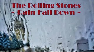 The Rolling Stones - Rain Fall Down
