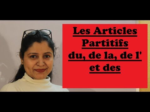 Les Articles Partitifs du, de la, de l' et des