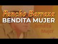 Pancho Barraza - Bendita Mujer (Audio Oficial)