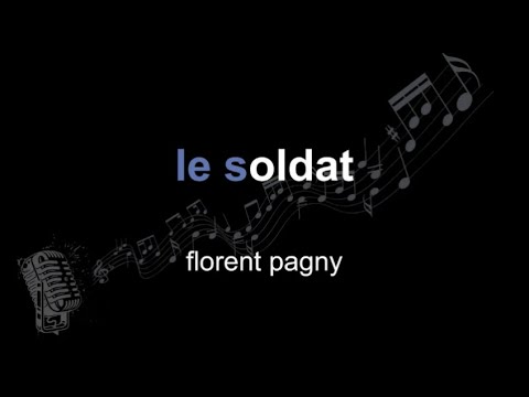 Le Soldat - Florent Pagny / Paroles