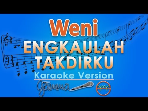 Weni - Engkaulah Takdirku (Karaoke) | GMusic