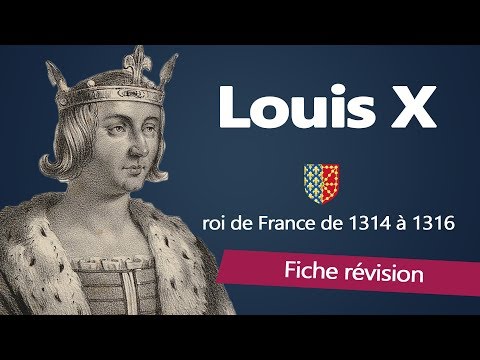 Fiche révision : Louis X dit "le Hutin" - roi de France